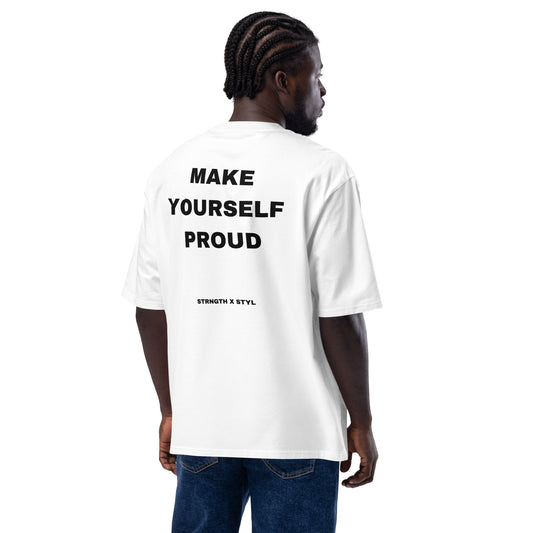Make Yourself Proud Oversized Shirt
