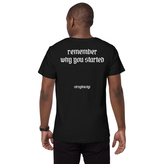 remember why you started T-shirt